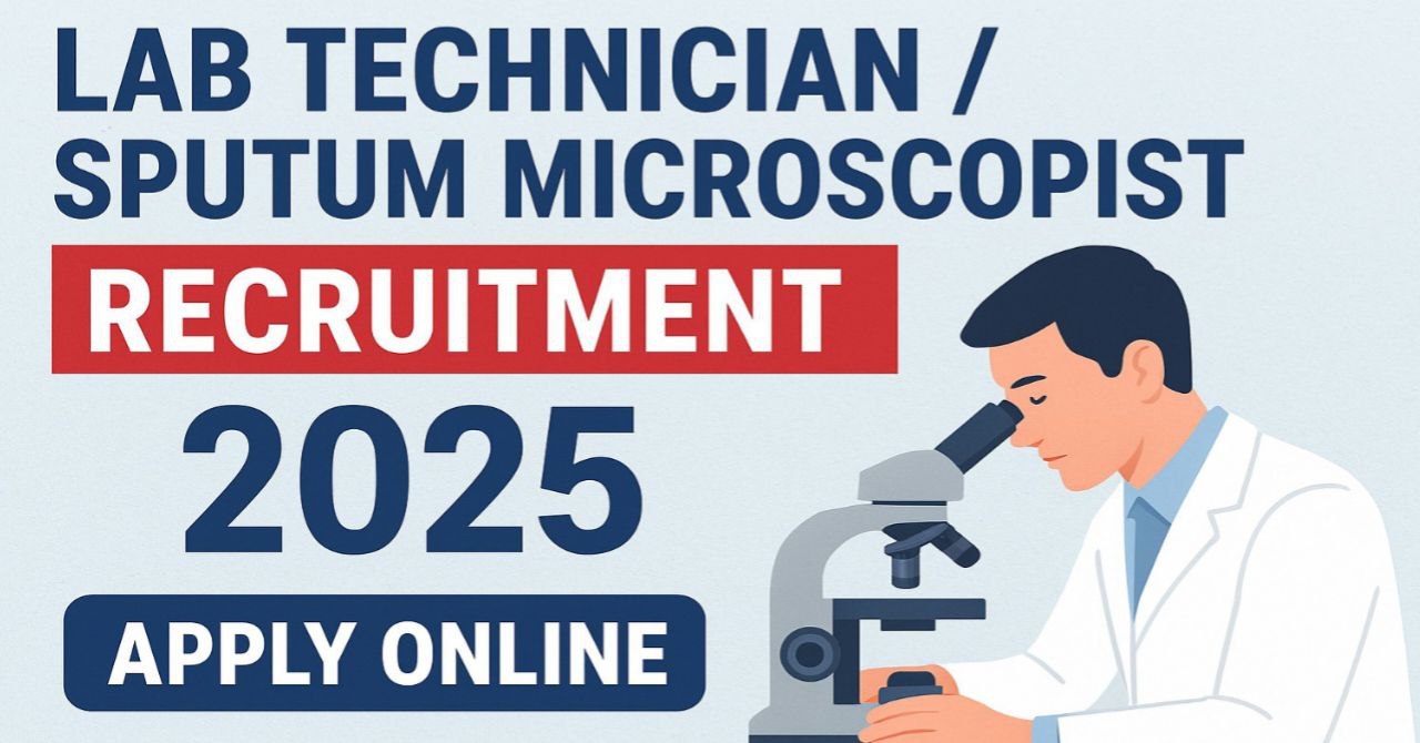 Lab Technician Sputum Microscopist Recruitment 2025