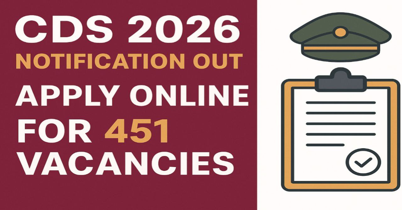 UPSC CDS (I) 2026 Notification Out